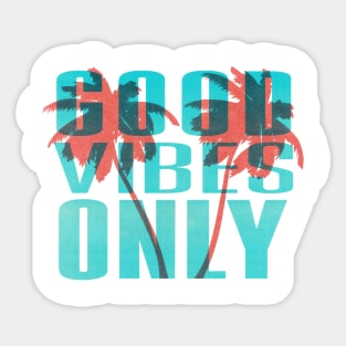 Good Vibes Only Palm Trees Sticker